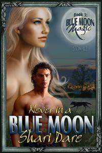 Never in a Blue Moon by Shari Dare