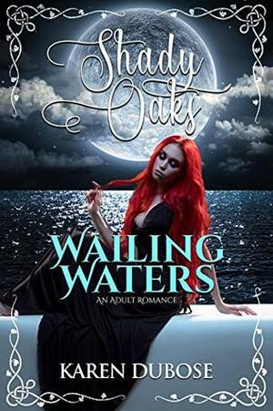 Wailing Waters by Karen Dubose