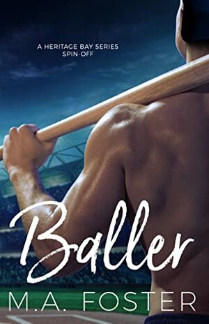 Baller by M.A. Foster