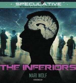 The Inferiors by Mari Wolf