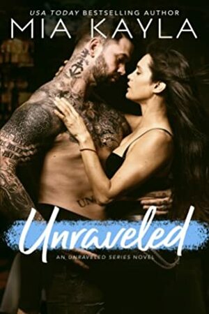 Unraveled by Mia Kayla