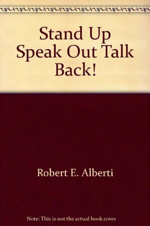 Stand Up, Speak Out, Talk Back! by Michael L. Emmons, Robert Alberti