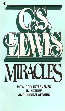 Miracles: A Preliminary Study by C.S. Lewis