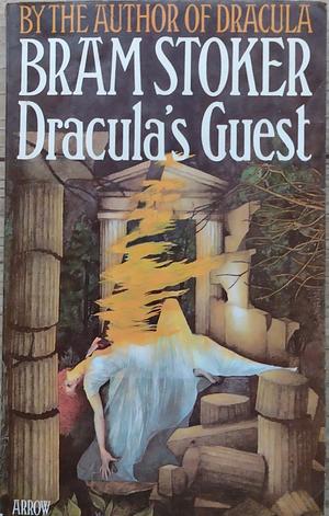 Dracula's Guest  by Bram Stoker