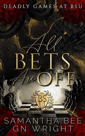 All Bets Are Off by Samantha Bee, G.N. Wright