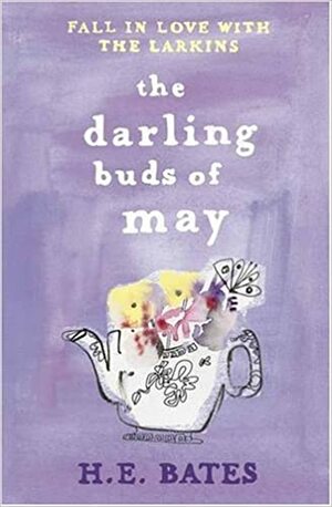 The Darling Buds of May by H.E. Bates