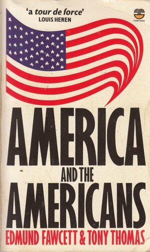 America and the Americans by Edmund Fawcett, Tony Thomas