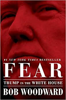 Страх: Доналд Тръмп в Белия дом by Bob Woodward