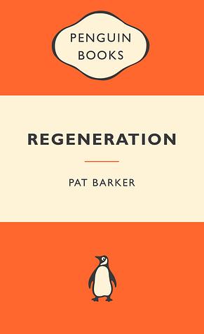 Regeneration by Pat Barker