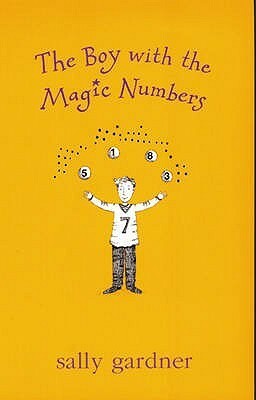 The Boy With The Magic Numbers by Sally Gardner