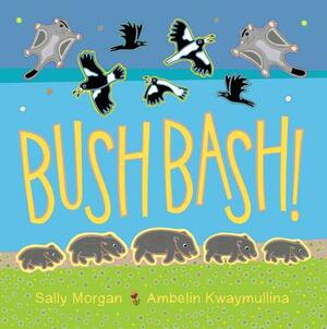 Bush Bash! by Sally Morgan