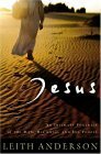 Jesus: An Intimate Portrait of the Man, His Land, and His People by Leith Anderson