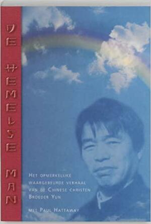 De hemelse man by Broeder Yun, Paul Hattaway