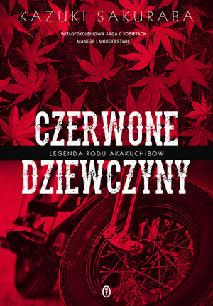 Czerwone dziewczyny. Legenda rodu Akakuchibów by Łukasz Małecki, Kazuki Sakuraba