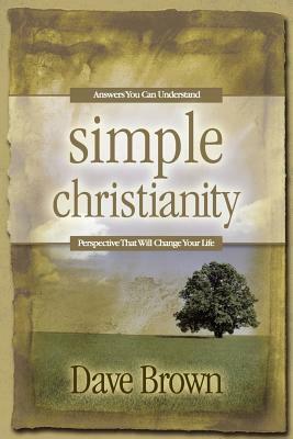 Simple Christianity by Dave Brown