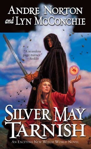 Silver May Tarnish by Lyn McConchie, Andre Norton