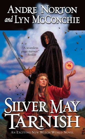 Silver May Tarnish by Andre Norton, Lyn McConchie