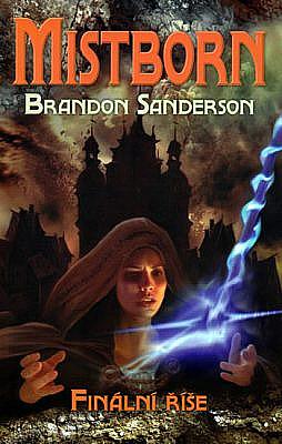 Finální říše by Brandon Sanderson