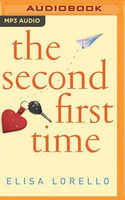 The Second First Time by Elisa Lorello