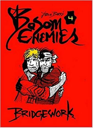 Bosom Enemies Volume 4: Bridgework by Donna Barr