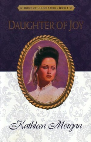 Daughter of Joy by Kathleen Morgan