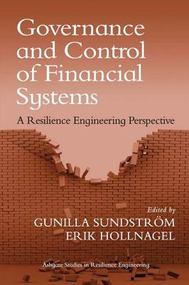 Governance and Control of Financial Systems: A Resilience Engineering Perspective by 