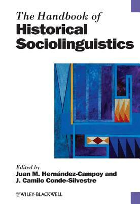 The Handbook of Historical Sociolinguistics by 