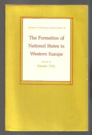 The Formation Of National States In Western Europe by Charles Tilly