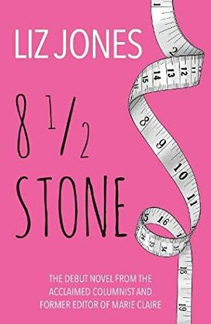 8 1/2 Stone by Liz Jones