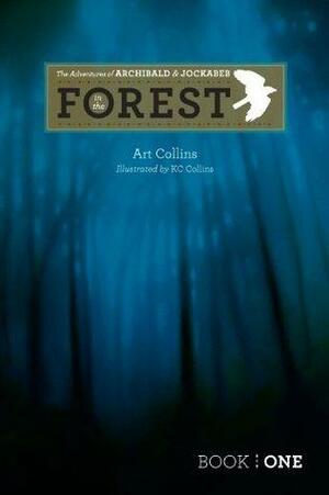 The Adventures of Archibald and Jockabeb - In the Forest by Art Collins, K.C. Collins