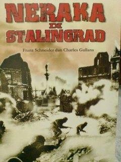 Neraka di Stalingrad by Charles Gullans, Franz Scheneider