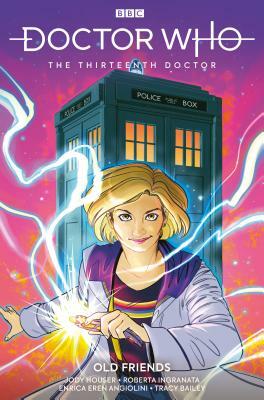 Doctor Who: The Thirteenth Doctor Vol. 3: Old Friends by Jody Houser