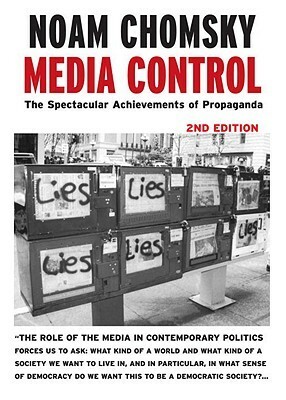 Media Control: The Spectacular Achievements of Propaganda by Noam Chomsky