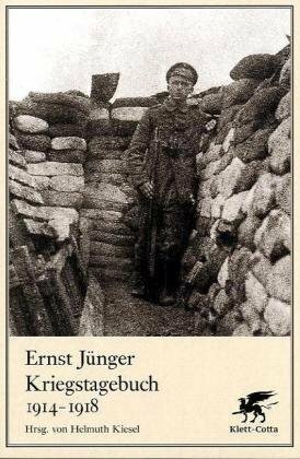 Kriegstagebuch 1914-1918 by Helmuth Kiesel, Ernst Jünger