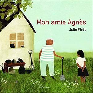 Mon amie Agnès by Julie Flett