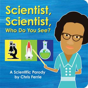 Scientist, Scientist, Who Do You See?: A Scientific Parody by Chris Ferrie