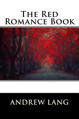 The Red Romance Book by Andrew Lang