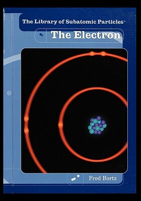 The Electron by Fred Bortz