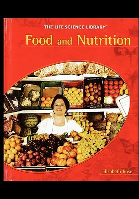 Food and Nutrition by Elizabeth Rose