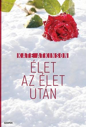 Élet az élet után by Kate Atkinson