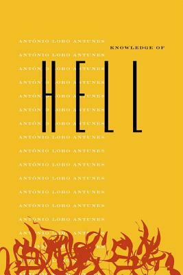 Knowledge of Hell by Antonio Lobo Antunes