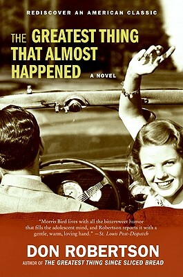 The Greatest Thing That Almost Happened by Don Robertson