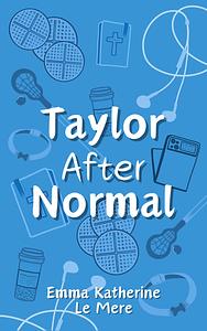 Taylor After Normal by emmakatherinelemere