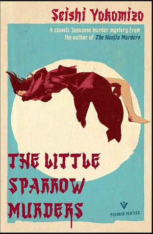 The Little Sparrow Murders by Seishi Yokomizo