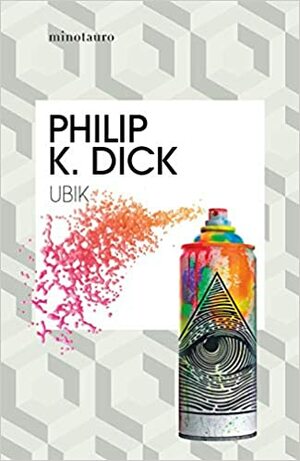 Ubik by Philip K. Dick