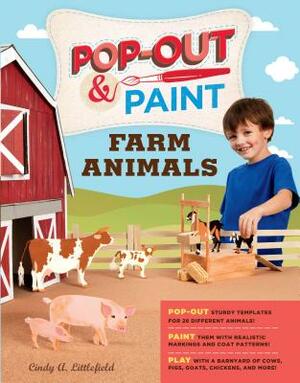 Pop-Out & Paint Farm Animals by Cindy A. Littlefield