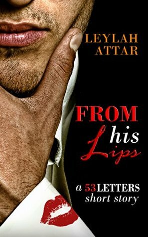 From His Lips by Leylah Attar