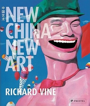 New China, New Art by Richard Vine