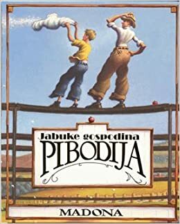 Jabuke gospodina Pibodija by Madonna