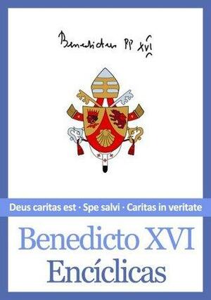Encíclicas de Benedicto XVI by Pope Benedict XVI